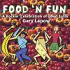 Gary Lapow - Food 'N Fun